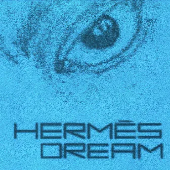 Hermes Dream by M2K