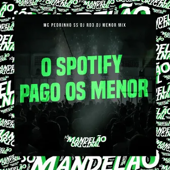 O Spotify Pago os Menor by DJ RD3