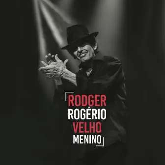 Velho Menino by Rodger Rogério