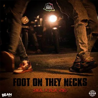 Foot On They Necks by Jakal