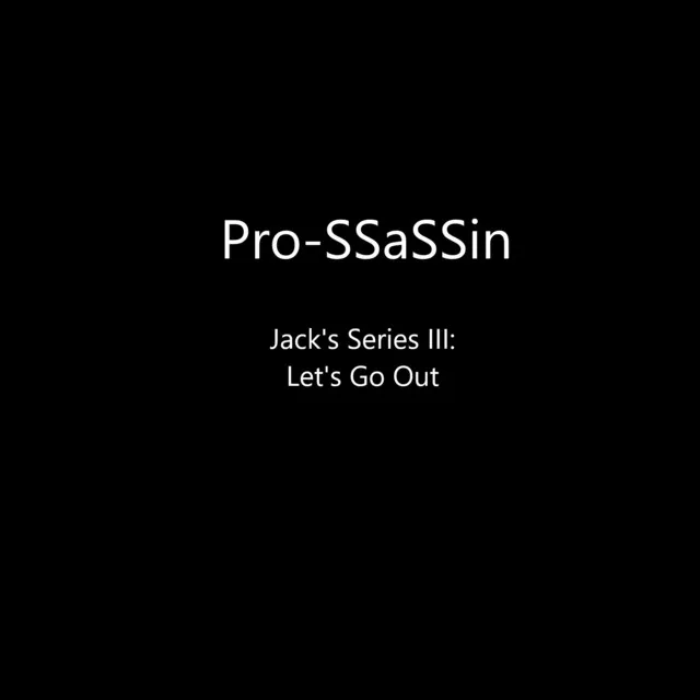 Jack's Series III: Let's Go Out