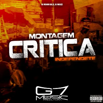 Montagem Critica Independete by Dj Menor Da ZL