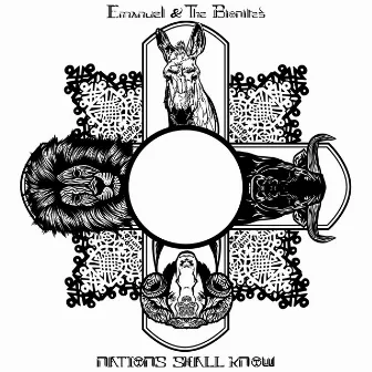 Nations Shall Know by Emanuel & The Bionites