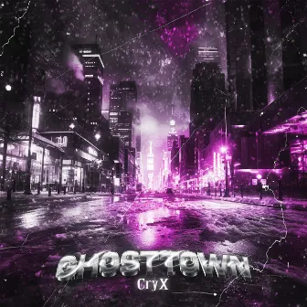 GHOSTTOWN by CryX