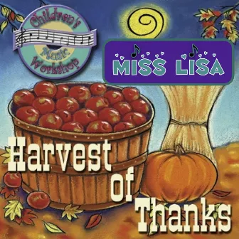 Harvest of Thanks by Miss Lisa