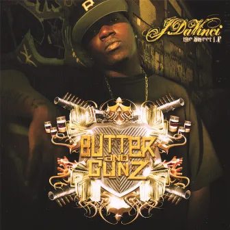 Butter & Gunz:Street LP by J. DaVinci