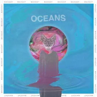 Oceans by Waxcat