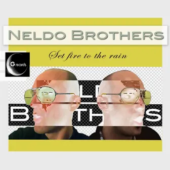 Set Fire to the Rain by Neldo Brothers