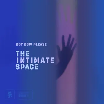 The Intimate Space by Not Now Please