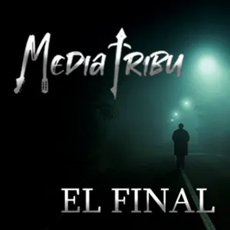 El Final by Mediatribu