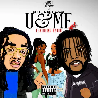 U & Me (Remix) by Shotta So Savage