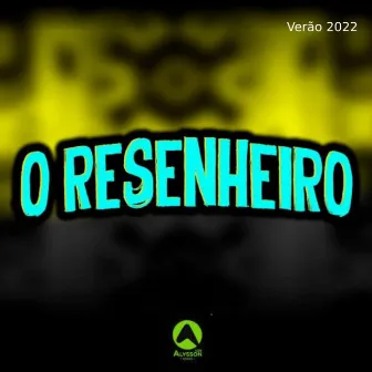 Verão 2022 by O Resenheiro