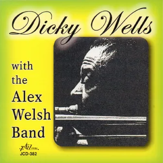 Dicky Wells with the Alex Welsh Band by Dicky Wells