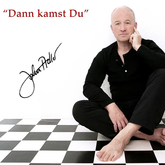 Dann kamst du