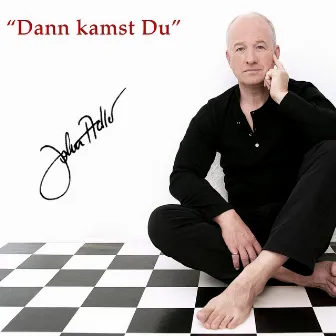 Dann kamst Du by John Adler