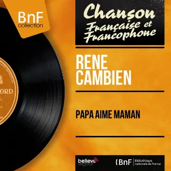 Papa aime maman (Mono Version) by René Cambien