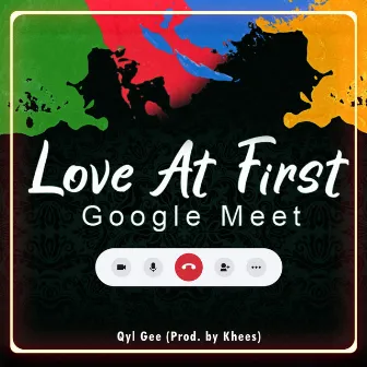 Love at First Google Meet by Qyl Gee