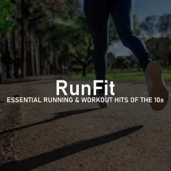 Essential Running & Workout Hits of the 10s by RunFit