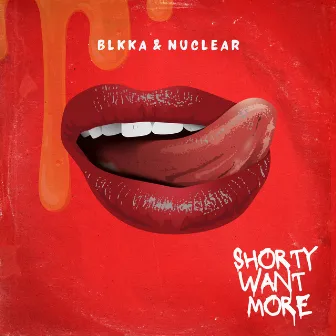 Shorty want more (Radio Edit) by BLKKA