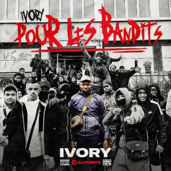 Pour les bandits by Ivory