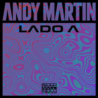 Lado A by Andy Martin