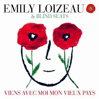 Viens avec moi mon vieux pays by Emily Loizeau