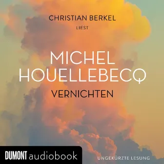 Vernichten by Michel Houellebecq