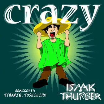 Crazy by Isaak Thurber