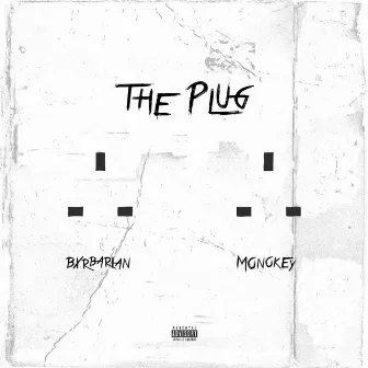 The Plug by Bxrbarian