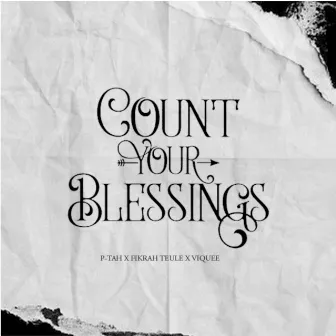 Count Your Blessings by P-Tah