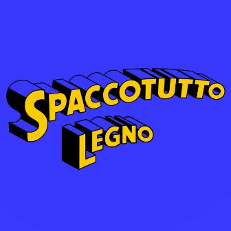 Spaccotutto by Legno