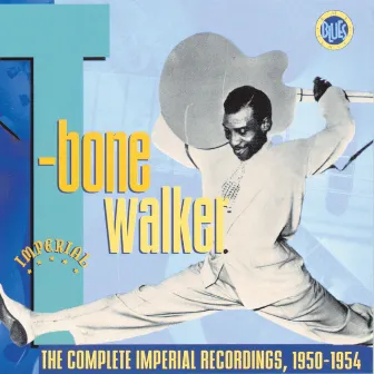 The Complete Imperial Recordings, 1950-1954 by T-Bone Walker