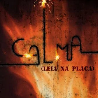 Calma (Leia na Placa) by MAÍRA