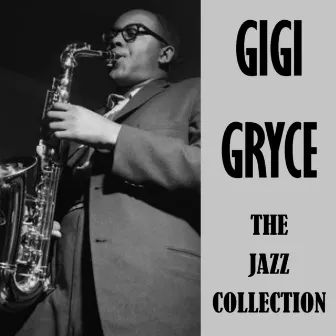 The Jazz Collection by Gigi Gryce