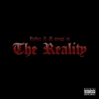 The Reality by Ryder