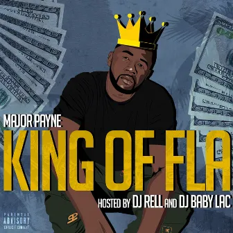 King of Fla (Hosted By DJ Rell and DJ Baby Lac) by Major Payne