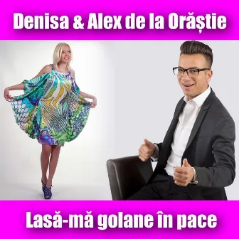 Lasa-mă golane în pace by Denisa