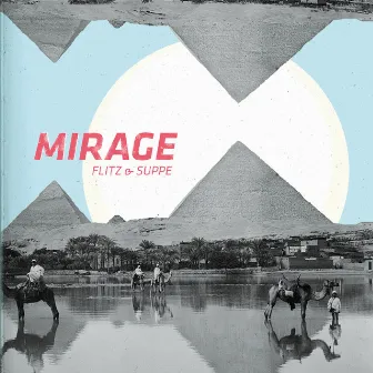 Mirage by Flitz&Suppe