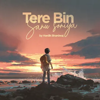 Tere Bin Sanu Soniya by Hardik Bhardwaj