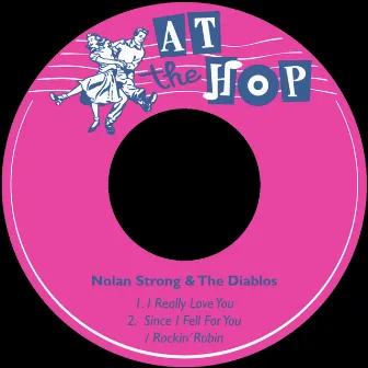 I Really Love You by Nolan Strong & The Diablos