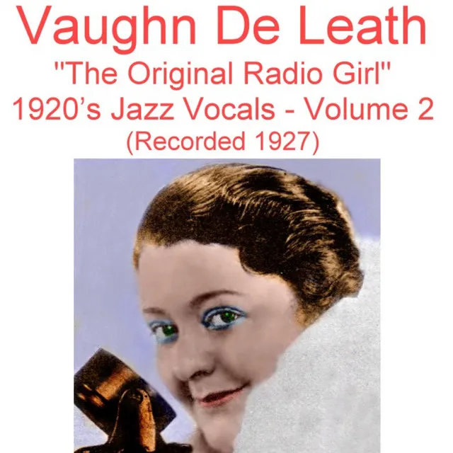 The Original Radio Girl, Vol. 2 (1920's Jazz Vocals) [Recorded 1927]