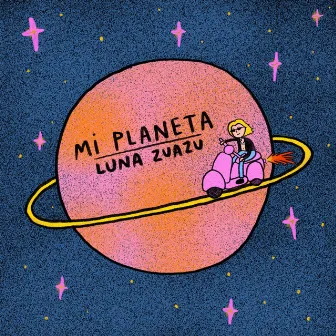 Mi Planeta by Luna Zuazu