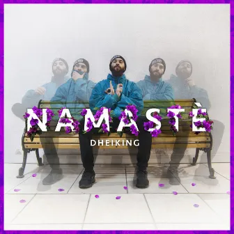 Namastè by Dheiking