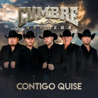 Contigo Quise by Cumbre Norteña