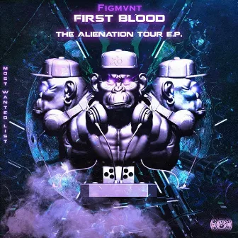 First Blood Alienation E.P. by FIGMVNT