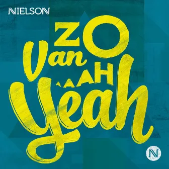 Zo Van Ah Yeah by Nielson