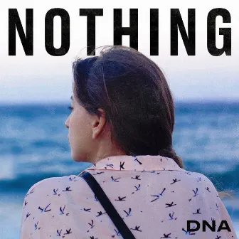 Nothing by DNA