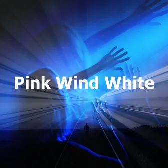 Pink Wind White by White Noise Collective