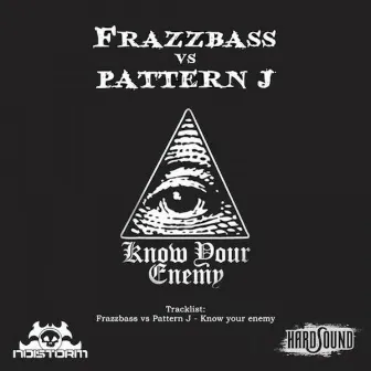 Know Your Enemy by Frazzbass