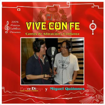 Vive Con Fe by Miguel Quiñones